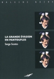 La grande �vasion en pantoufles