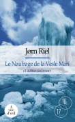 Couverture du livre Le naufrage de la Vesle Mari et autres racontars Le naufrage de la Vesle Mari et autres racontars