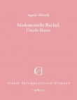 Mademoiselle Rachel, l'�toile filante