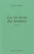 La vie lente des hommes