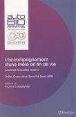 L'accompagnement d'une m�re en fin de vie - Journal � quatre mains