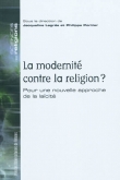 La modernit� contre la religion ?