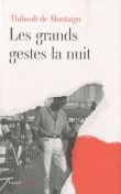 Couverture du livre Les grands gestes la nuit Les grands gestes la nuit