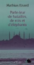 Couverture du livre Parle-leur de batailles, de rois et d'éléphants Parle-leur de batailles, de rois et d'éléphants