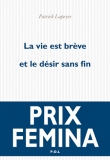 La vie est brève et le désir sans fin