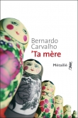 Voir la fiche du livre 'Ta mère 'Ta mère