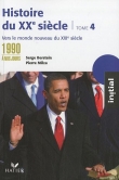 Histoire du XXe si�cle : Tome 4, Des ann�es 1990 � nos jours