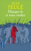 Mangez-le si vous voulez