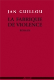 La fabrique de violence