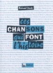 Ces chansons qui font l'histoire