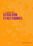 Couverture du livre Du bulgom et des hommes Du bulgom et des hommes
