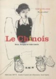 Couverture du livre Le Chinois : Sexe, drogue et bain-marie Le Chinois : Sexe, drogue et bain-marie