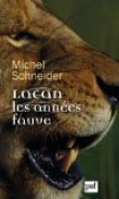 Voir la fiche du livre Lacan, les années fauve Lacan, les années fauve