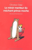 Le miroir menteur du m�chant prince moche