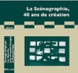 Sc�nographie, 40 ans de cr�ation