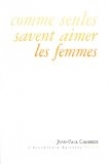 Comme seules savent aimer les femmes