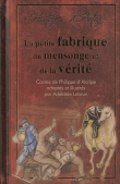La petite fabrique du mensonge et de la verit�