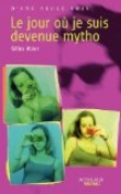 Le jour o� je suis devenue mytho