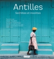 Antilles : Secr�tes et insolites
