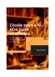 Couverture du livre L'école peut-elle être juste et efficace ? L'école peut-elle être juste et efficace ?