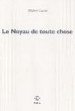 Le Noyau de toute chose