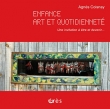 Enfance, art et quotidiennet�