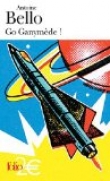 Voir la fiche du livre Go Ganyméde ! Go Ganyméde !