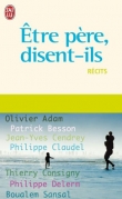 Etre p�re, disent-ils