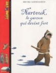 Couverture du livre Nartouk, le garçon qui devint fort Nartouk, le garçon qui devint fort