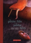 Couverture du livre La petite fille à la jambe de bois La petite fille à la jambe de bois