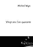 Couverture du livre Vingt ans l'an quarante Vingt ans l'an quarante
