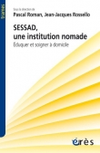 SESSAD, une institution nomade : Eduquer et soigner � domicile