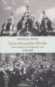 Saint-Alexandre-Nevski : Centre spirituel de l'�migration russe (1918-1939)