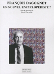 Fran�ois Dagognet, un nouvel encyclop�diste ?