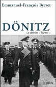 Couverture du livre Dönitz : Le dernier Führer Dönitz : Le dernier Führer