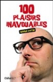 100 plaisirs inavouables