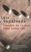 L'ombre de ce que nous avons �t�