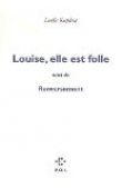 Couverture du livre Louise, elle est folle Louise, elle est folle