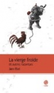 La vierge froide et autres racontars