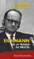 Eichmann : De la traque au proc�s