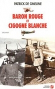 Baron rouge et cigogne blanche