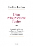 Couverture du livre D'un retournement l'autre. Comédie sérieuse sur la crise financière. En trois actes et en alexandrins D'un retournement l'autre. Comédie sérieuse sur la crise financière. En trois actes et en alexandrins