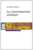 La consommation critique : Mouvements pour une alimentation responsable et solidaire