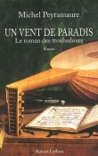Un vent de paradis : Le roman des troubadours