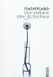 Couverture du livre Une certaine idée du bonheur Une certaine idée du bonheur