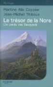 Le tr�sor de la Nore : L'or perdu des Savoyards