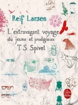 L'Extravagant Voyage du jeune et prodigieux T. S. Spivet