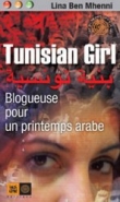 Tunisian girl, la bloggeuse de la r�volution