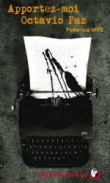 Couverture du livre Apportez-moi Octavio Paz Apportez-moi Octavio Paz