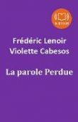 La parole perdue: Audio livre 2 CD MP3 - 353 Mo + 545 Mo
